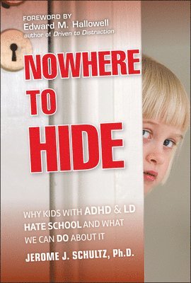 Jerome J. Schultz, Jerome J. (Harvard University Medical School) Schultz, Jerome J Schultz - Nowhere to Hide, Inbunden
