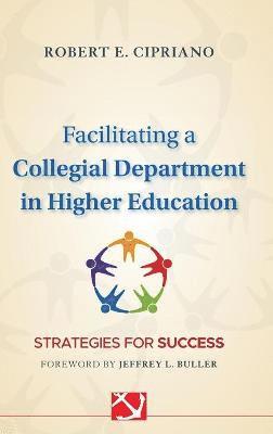 bokomslag Facilitating a Collegial Department in Higher Education