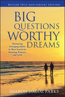 Big Questions, Worthy Dreams 1