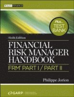 Philippe Jorion, GARP (Global Association of Risk Professionals) - Financial Risk Manager Handbook, + Test Bank, Häftad
