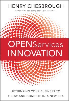 Henry Chesbrough - Open Services Innovation, Inbunden