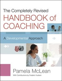 bokomslag The Completely Revised Handbook of Coaching