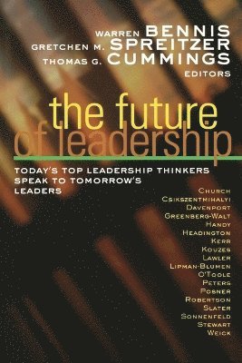 Bennis, Cummings, Warren Bennis, Gretchen M. Spreitzer, Thomas G. Cummings, Gretchen M Spreitzer, Thomas G Cummings - Future of Leadership, Häftad