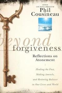 bokomslag Beyond Forgiveness