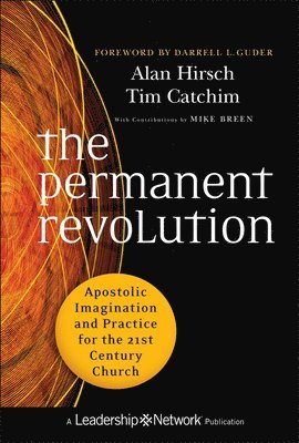 Alan Hirsch, Tim Catchim - Permanent Revolution, Inbunden