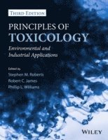 bokomslag Principles of Toxicology - Environmental and Industrial Applications 3e