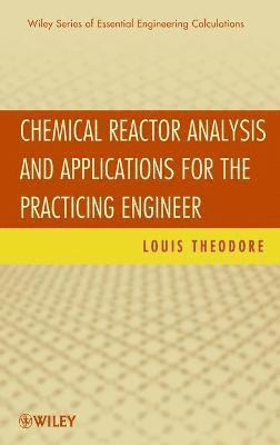 bokomslag Chemical Reactor Analysis and Applications for the Practicing Engineer