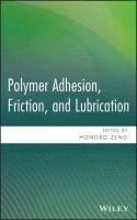 bokomslag Polymer Adhesion, Friction, and Lubrication
