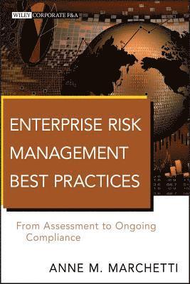Anne M. Marchetti - Enterprise Risk Management Best Practices, Inbunden