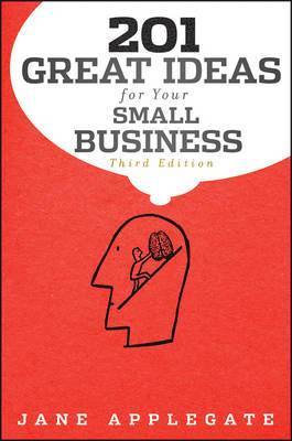 Jane Applegate - 201 Great Ideas for Your Small Business, Häftad