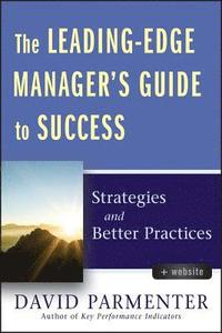 bokomslag The Leading-Edge Manager's Guide to Success, with Website