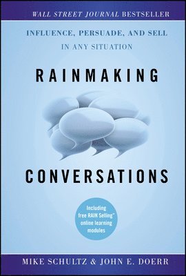 Mike Schultz, John E. Doerr, John E Doerr - Rainmaking Conversations, Inbunden