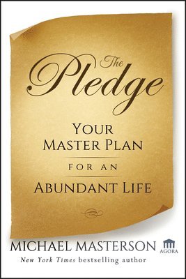 The Pledge: Your Master Plan for an Abundant Life 1