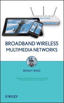 Benny Bing, Georgia) Bing, Benny (Georgia Institute of Technology, Atlanta - Broadband Wireless Multimedia Networks, Inbunden