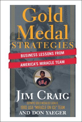 Jim Craig, Don Yaeger - Gold Medal Strategies, Inbunden