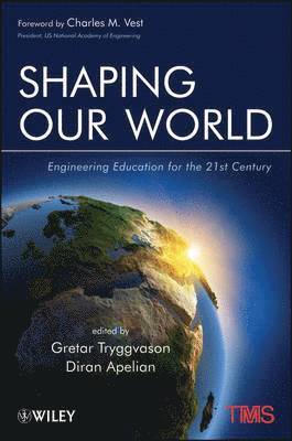 Gretar Tryggvason, Diran Apelian - Shaping Our World, Häftad