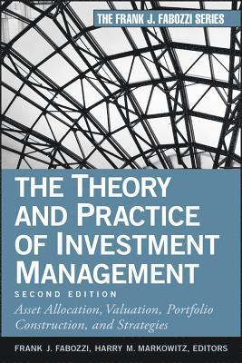 Frank J. Fabozzi, Harry M. Markowitz, Frank J Fabozzi, Harry M Markowitz - Theory and Practice of Investment Management, Inbunden