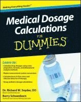 Richard Snyder, Barry Schoenborn - Medical Dosage Calculations For Dummies, Häftad