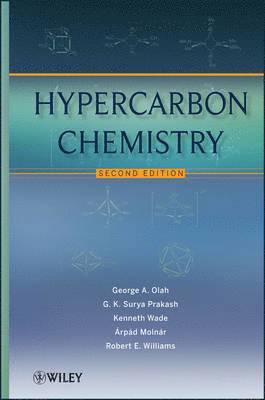 George A. Olah, G. K. Surya Prakash, Robert E. Williams, Kenneth Wade, Árpád Molnár - Hypercarbon Chemistry, Inbunden
