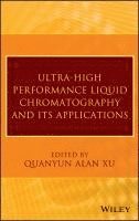 bokomslag Ultra-High Performance Liquid Chromatography and Its Applications