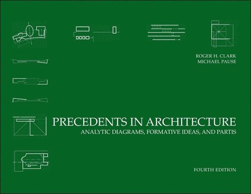 Roger H. Clark, Michael Pause, Roger H. (North Carolina State University) Clark, Michael (North Carolina State University) Pause, Roger H Clark - Precedents in Architecture, Häftad