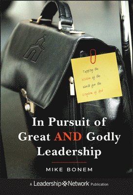 In Pursuit of Great AND Godly Leadership 1