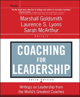 Marshall Goldsmith, Laurence S. Lyons, Sarah McArthur - Coaching for Leadership, Inbunden