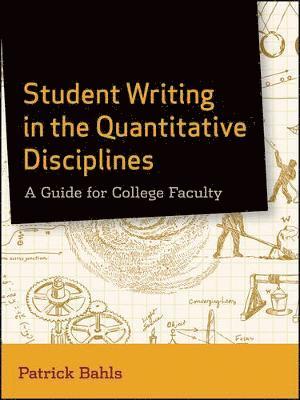 Student Writing in the Quantitative Disciplines 1