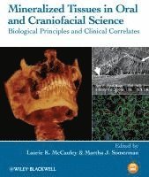Laurie K. McCauley, Martha J. Somerman, USA) McCauley, Laurie K. (University of Michigan, Ann Arbor, Michigan, USA) Somerman, Martha J. (National Institutes of Health, Bethesda, Maryland, Laurie K McCauley, Martha J Somerman - Mineralized Tissues in Oral and Craniofacial Science, Inbunden