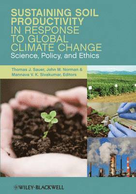 Thomas J. Sauer, John Norman, Mannava V. K. Sivakumar, Arkansas) Sauer, Thomas J. (Soil Physicist, U.S Department of Agriculture,  Agricultural Research Service, Thomas J Sauer, Mannava V K Sivakumar - Sustaining Soil Productivity in Response to Global Climate Change, Inbunden