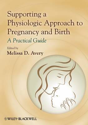 bokomslag Supporting a Physiologic Approach to Pregnancy and Birth