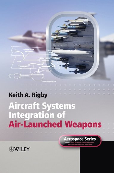 bokomslag Aircraft Systems Integration of Air-Launched Weapons