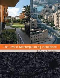 bokomslag The Urban Masterplanning Handbook