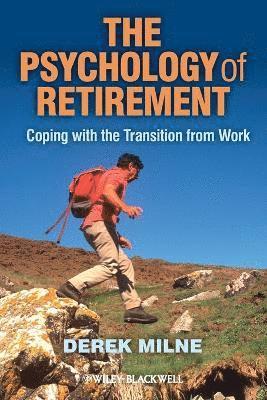 The Psychology of Retirement 1