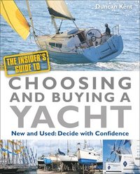 bokomslag The Insider's Guide to Choosing & Buying a Yacht