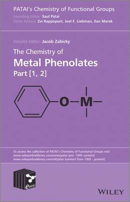 Jacob Zabicky, Jacob (Inst. for Applied Research) Zabicky, Zvi Rappoport - Chemistry of Metal Phenolates, Inbunden