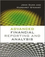 John Dunn, Margaret Stewart - Advanced Financial Reporting and Analysis, Häftad