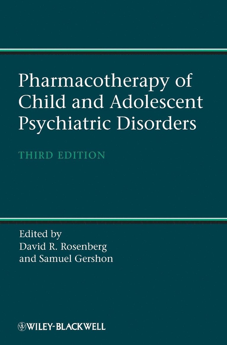 Pharmacotherapy of Child and Adolescent Psychiatric Disorders 1