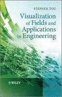 bokomslag Visualization of Fields and Applications in Engineering