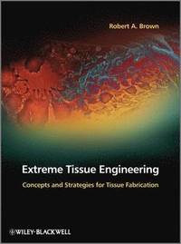 bokomslag Extreme Tissue Engineering