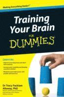 Tracy Packiam Alloway - Training Your Brain For Dummies, Häftad