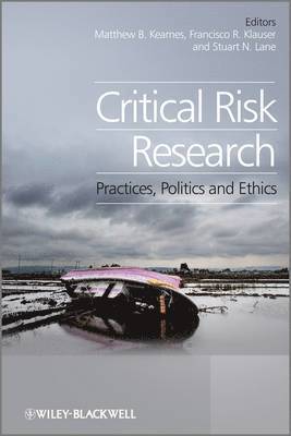 Stuart Lane, Francisco Klauser, Matthew B. Kearnes, Stuart (Universite de Lausanne) Lane, Francisco (University of Neuchatel) Klauser, Matthew B. (Durham University) Kearnes, Matthew B Kearnes - Critical Risk Research, Inbunden