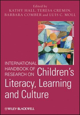 Hall, Kathy Hall, Teresa Cremin, Barbara Comber, Luis C. Moll - International Handbook of Research on Children's Literacy, Learning and Culture, Inbunden