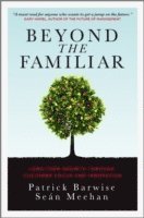Patrick Barwise, Sean Meehan - Beyond the Familiar, Inbunden