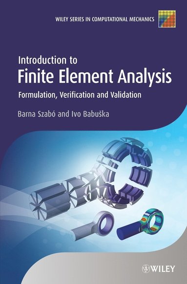 Barna Szabó, Ivo Babuška - Introduction to Finite Element Analysis, Inbunden