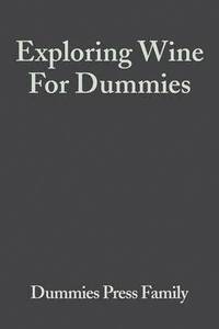 bokomslag Exploring Wine For Dummies