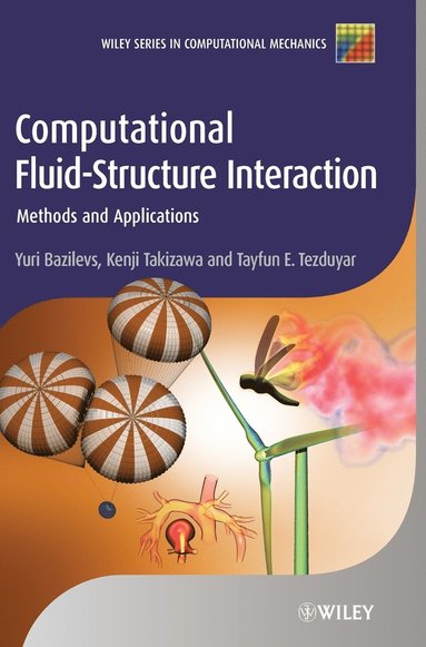 Yuri Bazilevs, Kenji Takizawa, Tayfun E. Tezduyar - Computational Fluid-Structure Interaction, Inbunden