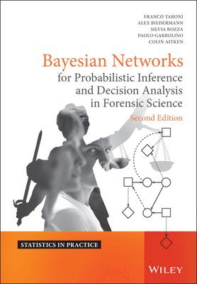 Bayesian Networks for Probabilistic Inference and Decision Analysis in Forensic Science 1