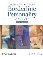 Chris Healy - Understanding your Borderline Personality Disorder, Häftad