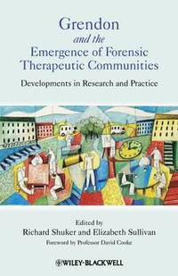 bokomslag Grendon and the Emergence of Forensic Therapeutic Communities